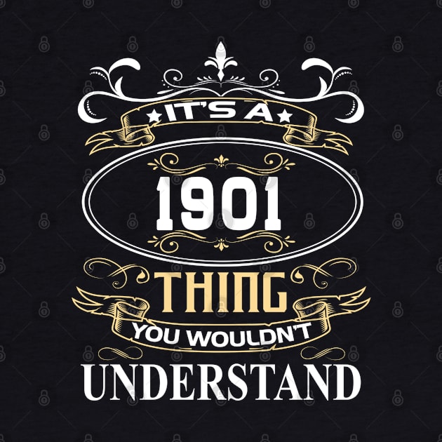 It's A 1901 Thing You Wouldn't Understand by ThanhNga